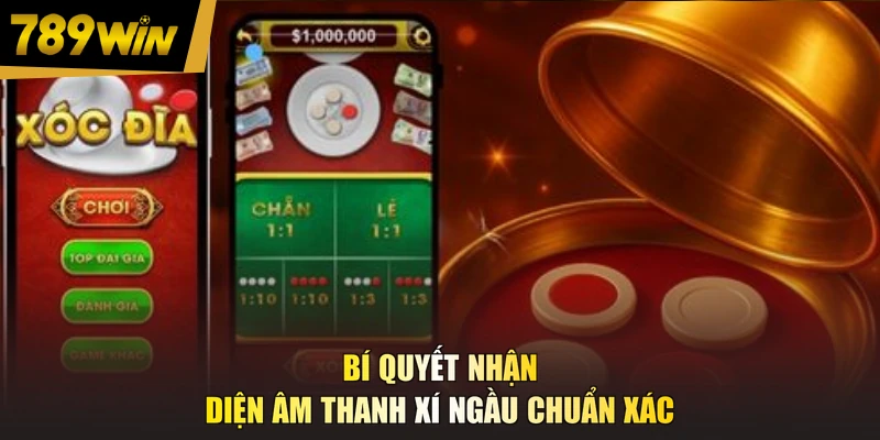 Bí quyết nhận diện âm thanh xí ngầu chuẩn xác