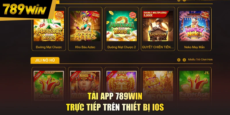 Tải app 789WIN trực tiếp trên thiết bị iOS